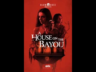 house on the bayou (2021) horror, thriller, detective