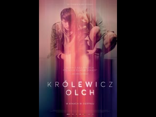 the forest prince   kr lewicz olch (the erlprince) (2016) poland