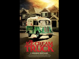 ice cream truck (horror, thriller) 2017